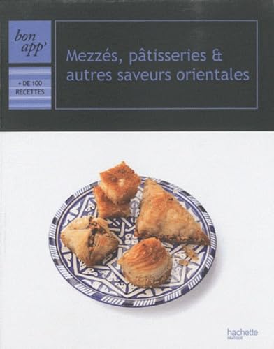 Mezzés, pâtisseries et autres saveurs orientales 9782012302235