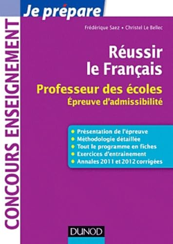 Réussir le Français: Professeur des écoles, Epreuve d'admissibilité 9782100573882
