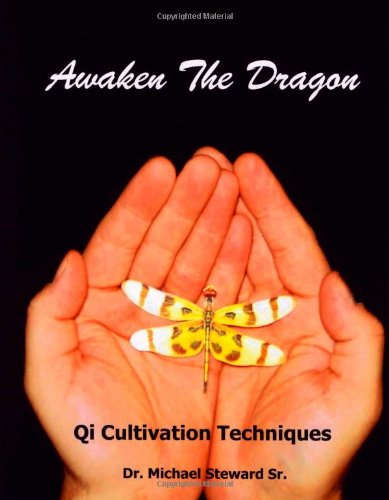 Awaken the Dragon - Qi Cultivation Techniques 9781412019330