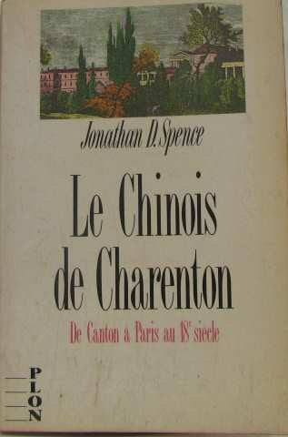 Le Chinois de Charenton : De Canton à Paris au 18° siècle 9782259021005
