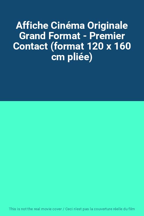 Affiche Cinéma Originale Grand Format - Premier Contact (format 120 x 160 cm pliée) 3344428063047