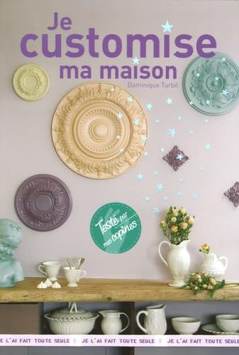 Je customise ma maison 9782012359963