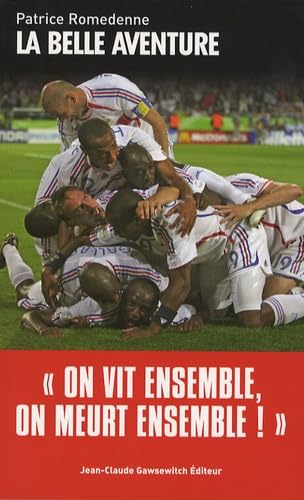 La belle aventure: "On vit ensemble, on meurt ensemble !" 9782350130743