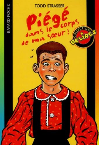 Piégé dans le corps de ma soeur 9782747003032