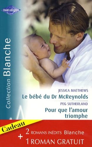 Le bébé du Dr McReynolds, Pour que l'amour triomphe, L'assistante du Dr Van Dyke 9782280809900