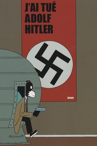 J'ai tué Adolf Hitler 9782351001783
