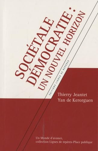 Sociétale démocratie : Un nouvel horizon 9782915752854