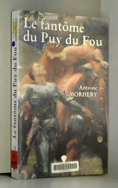 Le fantôme du Puy du Fou 9782844920409