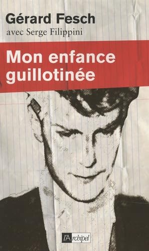 Mon enfance guillotinée 9782809801972