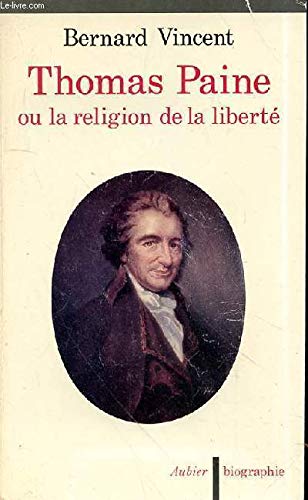 Thomas Paine: ou la religion de la liberté 9782700726350