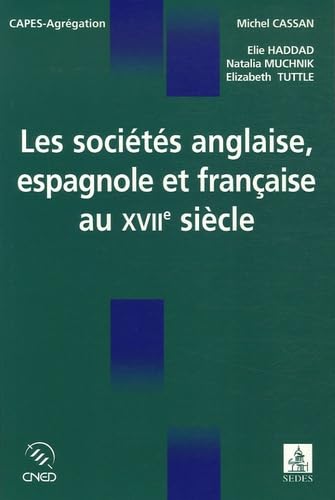 Les sociétés anglaise, espagnole et française au XVIIe siècle 9782718194820