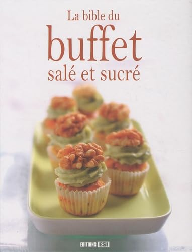 La bible du buffet salé et sucré 9782353554478