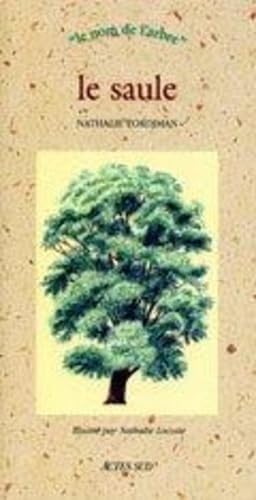 Le saule 9782742707683