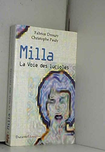 La Voie des lucioles, tome 1 : Milla 9782912400529