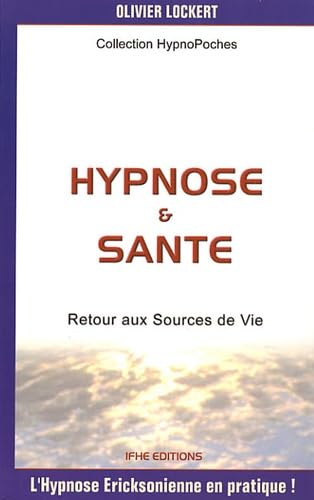 Hypnose et santé - Retour aux Sources de Vie 9782951669062