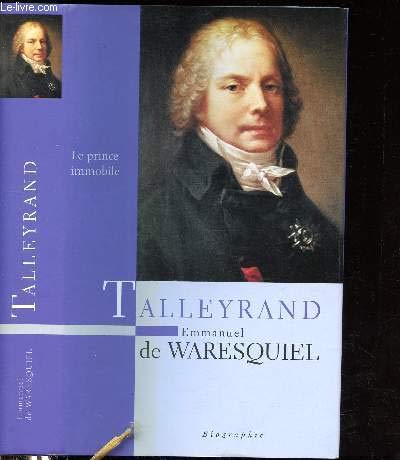 Talleyrand : Le prince immobile 9782744171901