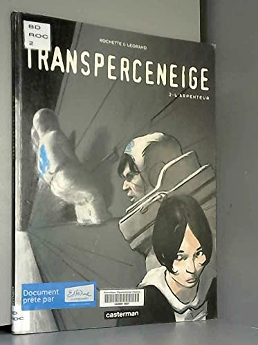 Transperceneige, tome 2 : L'Arpenteur 9782203334809