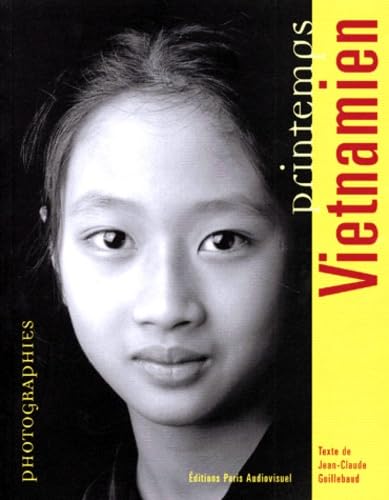 Printemps vietnamien: Photographies... 9782904732850