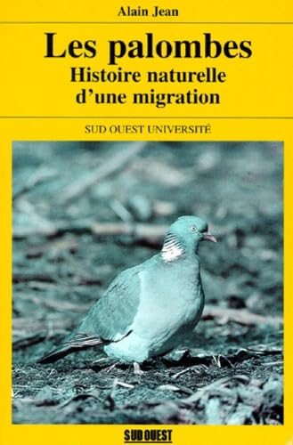 Palombes/Histoire Naturelle Migration 9782879012117