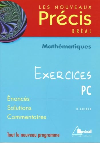 Nouveaux précis exercices maths PC 9782749503929