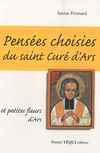 PENSEES CHOISIES DU SAINT CURE D ARS 9782740313626