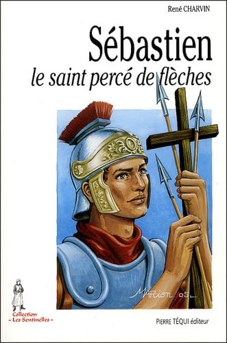 Sébastien le saint percé de flèches 9782740312063