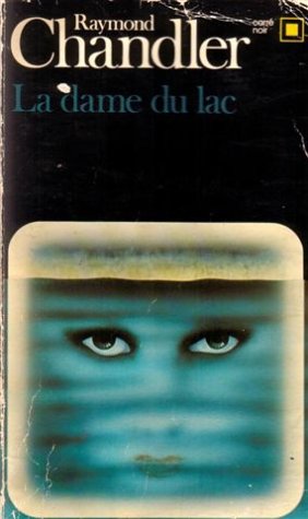 La Dame du lac: UNE ENQUETE DU PRIVE PHILIP MARLOWE 9782070432974