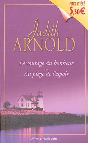 Le courage du bonheur - Au piège de l'espoir 9782280129954