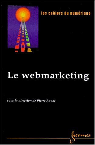 Les cahiers du numérique, Volume 1 N° 6/2000 : Le webmarketing 9782746202214