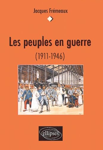Les peuples en guerre, 1911-1946 9782729818265