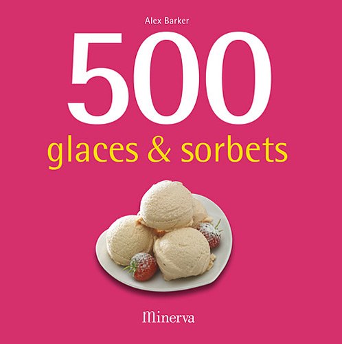 500 glaces et sorbets 9782830711844