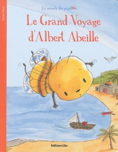 La minute du papillon : Le grand voyage d'Albert Abeille 9782244405445