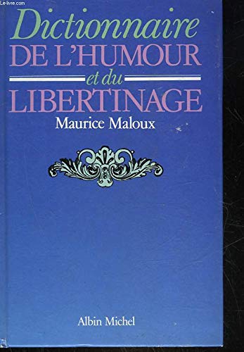 Dictionnaire de l'humour et du libertinage 9782226017673