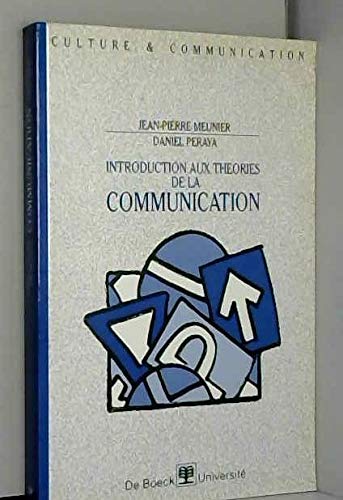 Introduction aux théories de la communication : Analyse sémio-pragmatique de la communication médiatique 9782804118358