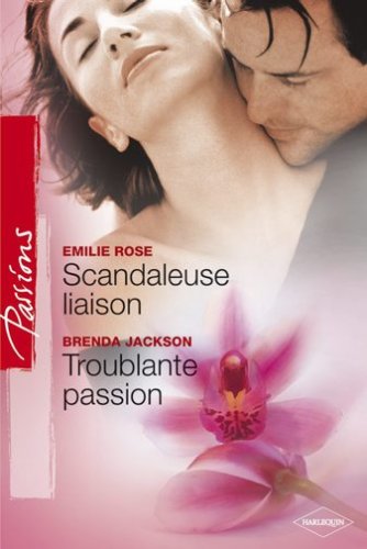 Scandaleuse Liaison - Troublante Passion 9782280085045