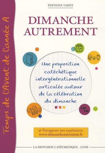 DIMANCHE AUTREMENT - TEMPS DE L'AVENT - ANNEE A 9782710504580