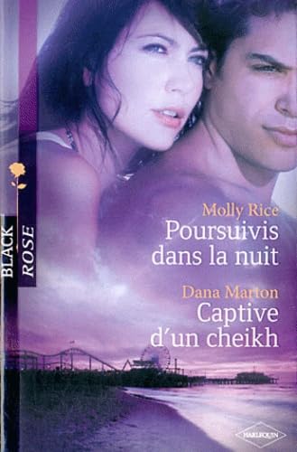 Poursuivis dans la nuit ; Captive d'un cheikh 9782280222129