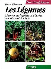 Légumes: 95 sortes de légumes et d'herbes en culture biologique 9782841380336