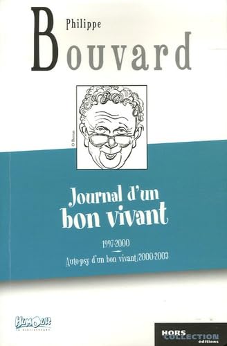 Journal d'un bon vivant: Journal 1977- 2000 suivi de Auto-psy d'un bon vivant Journal 2002 - 2003 9782258071087
