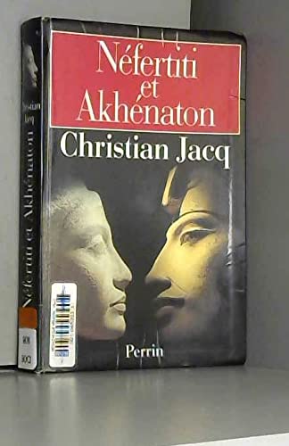 Néfertiti et Akhénaton : Le Couple solaire 9782262012526