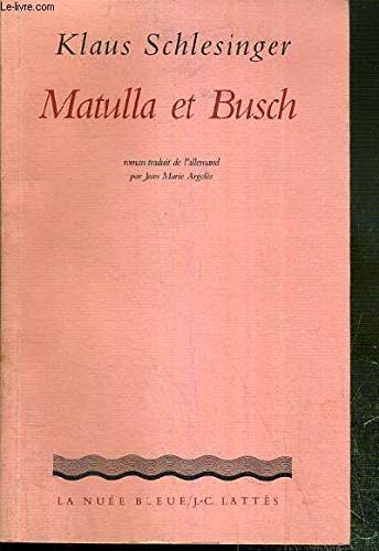 MATULLA ET BUSCH 9782709608497