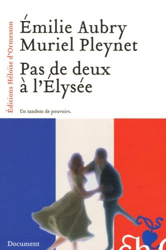 Pas de deux à l'Elysée 9782350870250