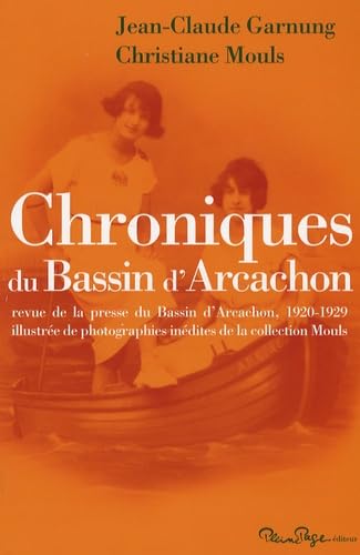 Chroniques du Bassin d'Arcachon: Revue de la presse du Bassin d'Arcachon, 1920-1929 9782913406704