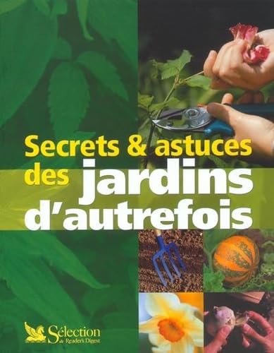 Secrets et Astuces des jardins d'autrefois 9782709814195