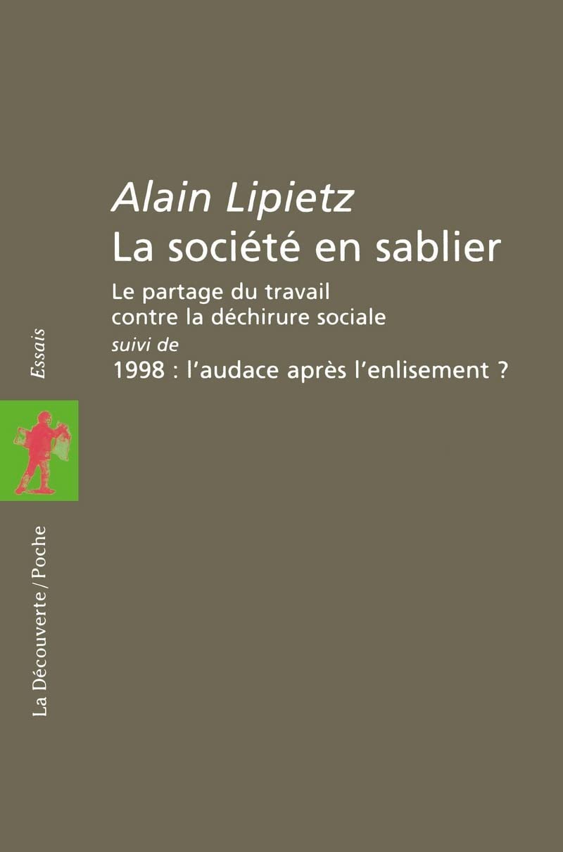 La société en sablier. Le partage du travail contre la déchirure sociale 9782707128478