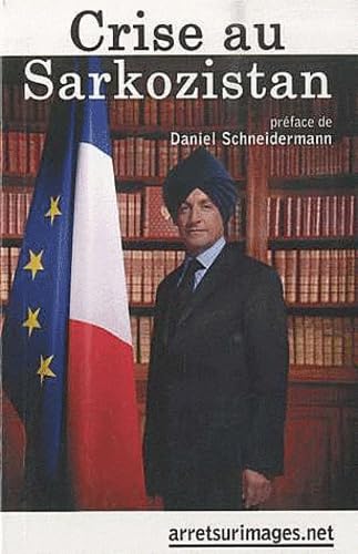 Crise au Sarkozistan 9782350610160