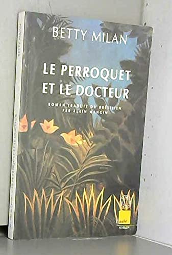 Le perroquet et le docteur 9782876783232