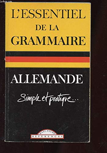 L'essentiel de la grammaire allemande: Simple et pratique 9782743431495