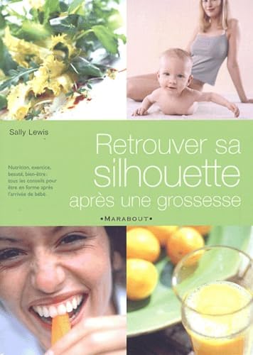 Retrouver Sa Silhouette Apres Une Grossesse 9782501038676