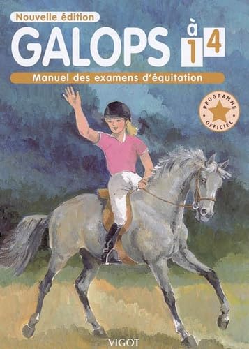 Galops 1 à 4: Manuel des examens d'équitation 9782711418046